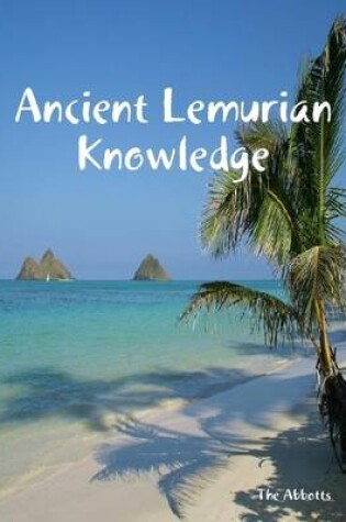 Cover of Ancient Lemurian Knowledge