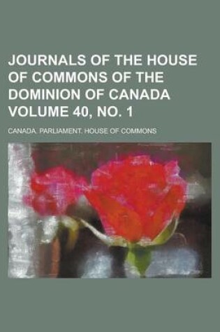 Cover of Journals of the House of Commons of the Dominion of Canada Volume 40, No. 1