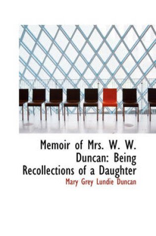 Cover of Memoir of Mrs. W. W. Duncan