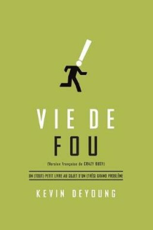Cover of Vie de Fou (Crazy Busy