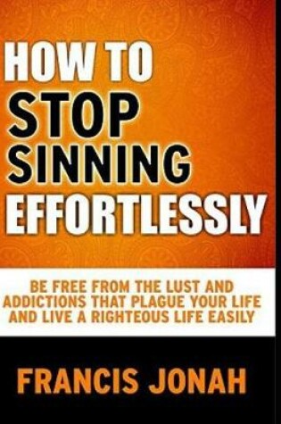 Cover of How to Stop Sinning Effortlessly