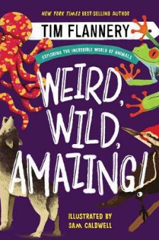 Cover of Weird, Wild, Amazing!