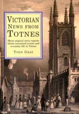 Book cover for Victorian News from Totnes