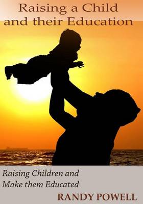 Book cover for Raising a Child and Their Education
