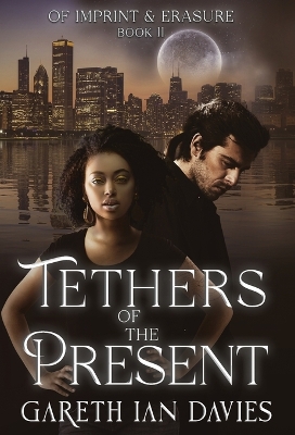 Cover of Tethers of the Present