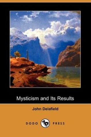 Cover of Mysticism and Its Results (Dodo Press)