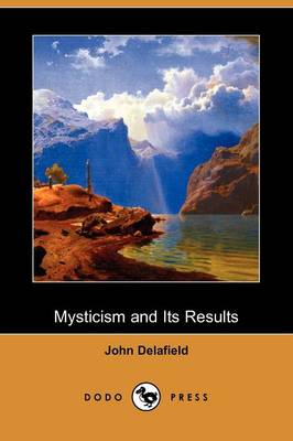 Book cover for Mysticism and Its Results (Dodo Press)