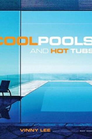 Cover of Cool Pools and Hot Tubs
