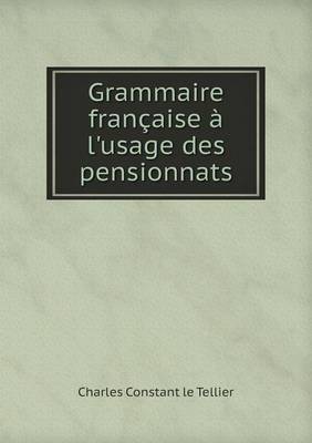 Book cover for Grammaire française à l'usage des pensionnats