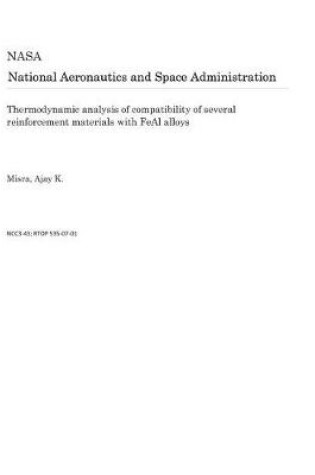 Cover of Thermodynamic Analysis of Compatibility of Several Reinforcement Materials with Feal Alloys