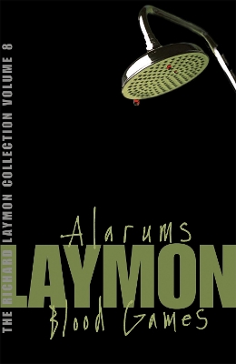 Book cover for The Richard Laymon Collection Volume 8: Alarums & Blood Games