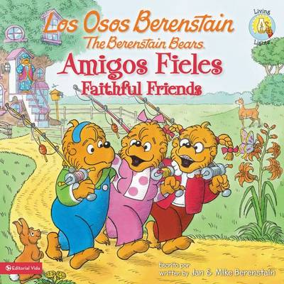 Book cover for Los Osos Berenstain, Amigos Fieles / Faithful Friends