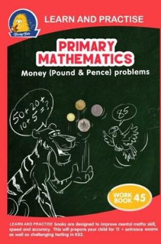 Cover of LEARN AND PRACTISE: PRIMARY MATHEMATICS ~ WORKBOOK 45