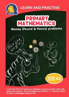 Book cover for LEARN AND PRACTISE: PRIMARY MATHEMATICS ~ WORKBOOK 45