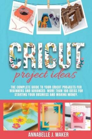 Cover of Cricut Projects Ideas