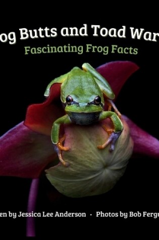 Cover of Frog Butts and Toad Warts? Fascinating Frog Facts