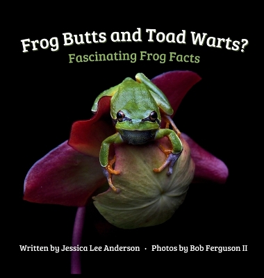 Book cover for Frog Butts and Toad Warts? Fascinating Frog Facts