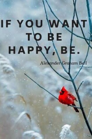 Cover of If you want to be happy, be.