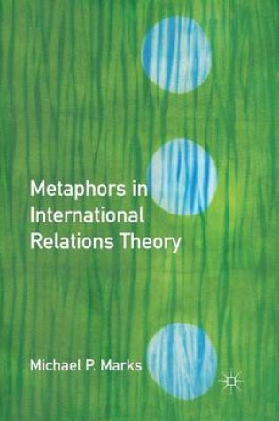 Cover of Metaphors in International Relations Theory