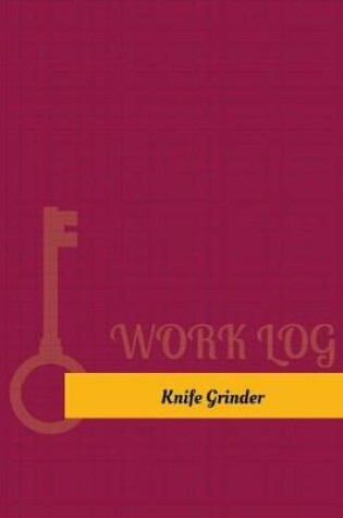 Cover of Knife Grinder Work Log