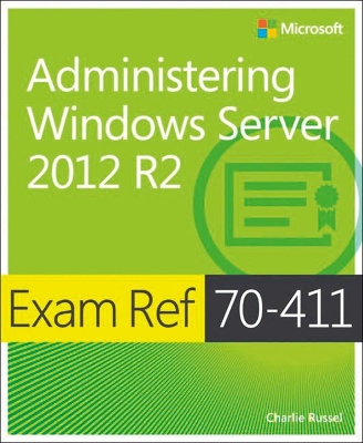 Book cover for Exam Ref 70-411 Administering Windows Server 2012 R2 (MCSA)