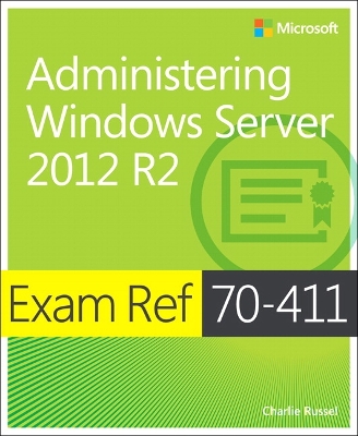 Cover of Exam Ref 70-411 Administering Windows Server 2012 R2 (MCSA)