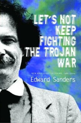 Cover of Let's Not Keep Fighting the Trojan War