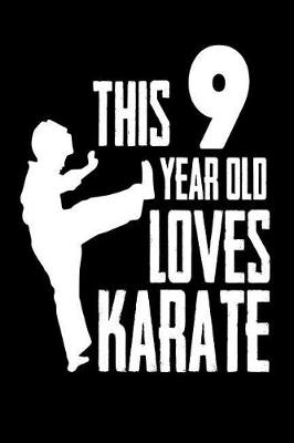 Book cover for This 9 Year Old Loves Karate