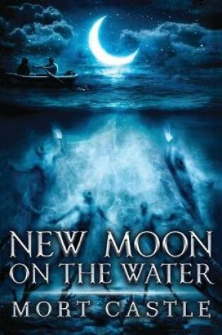 Cover of New Moon on the Water (2018 Trade Paperback Edition)