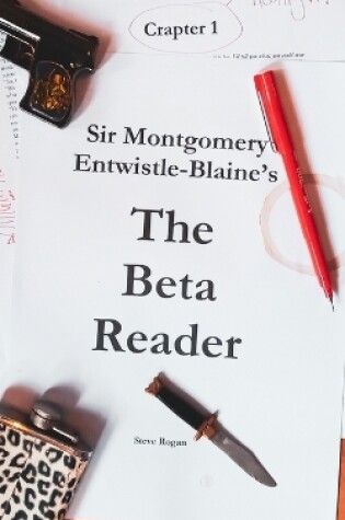 Cover of Sir Montgomery Entwistle-Blaine's The Beta Reader