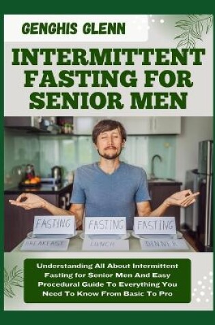 Cover of Intermittent Fasting for Senior Men