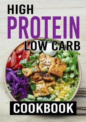 Book cover for High Protein Low Carb Cookbook