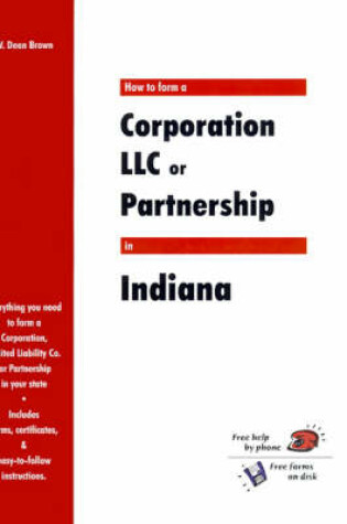 Cover of How to Form a Corporation LLC or Partnership in Indiana