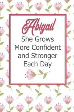 Cover of Abigail She Grows More Confident and Stronger Each Day