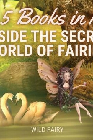 Cover of Inside the Secret World of Fairies