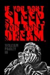 Book cover for If You Don't Sleep, You Don't Dream.