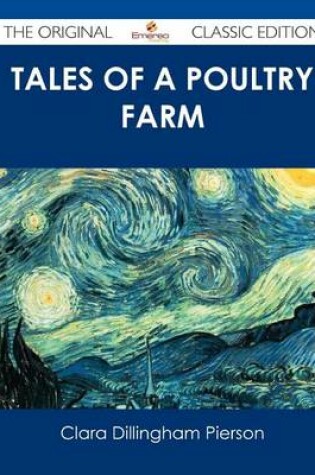 Cover of Tales of a Poultry Farm - The Original Classic Edition