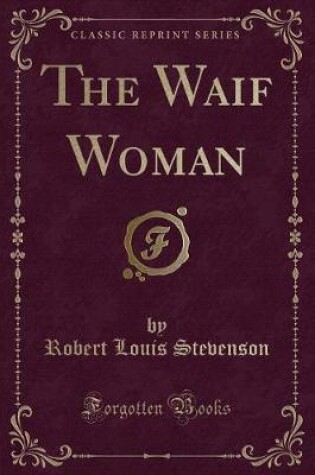 Cover of The Waif Woman (Classic Reprint)