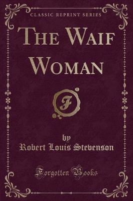 Book cover for The Waif Woman (Classic Reprint)