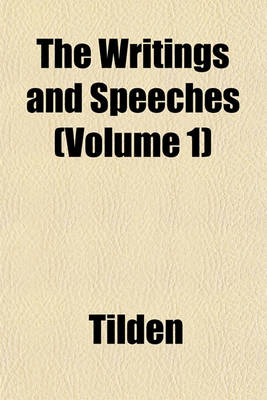 Book cover for The Writings and Speeches (Volume 1)