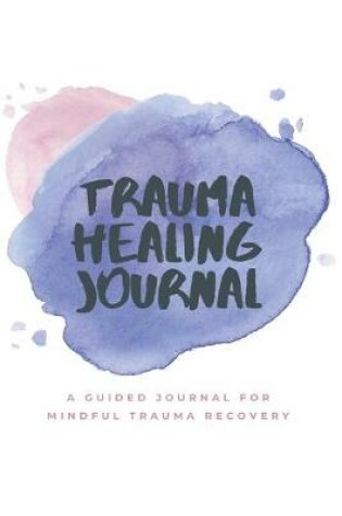 Cover of The Trauma Healing Journal