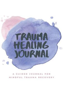 Book cover for The Trauma Healing Journal