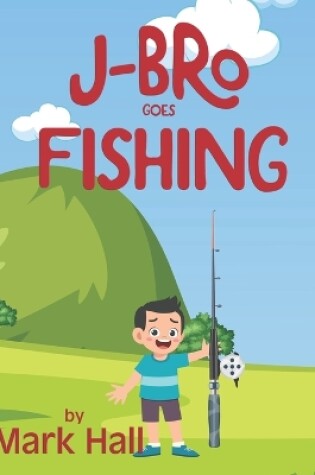 Cover of J-Bro goes Fishing
