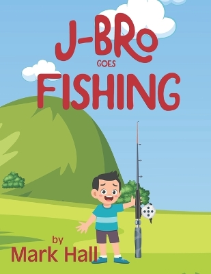 Book cover for J-Bro goes Fishing