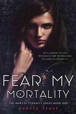 Book cover for Fear My Mortality