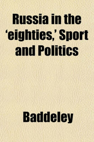 Cover of Russia in the 'Eighties', Sport and Politics