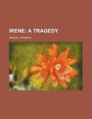 Book cover for Irene; A Tragedy