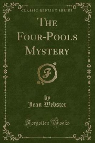 Cover of The Four-Pools Mystery (Classic Reprint)