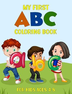 Book cover for My first abc coloring book for kids ages 4-8