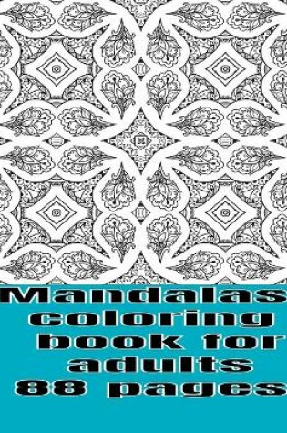 Cover of Mandalas coloring book for adults 88 pages